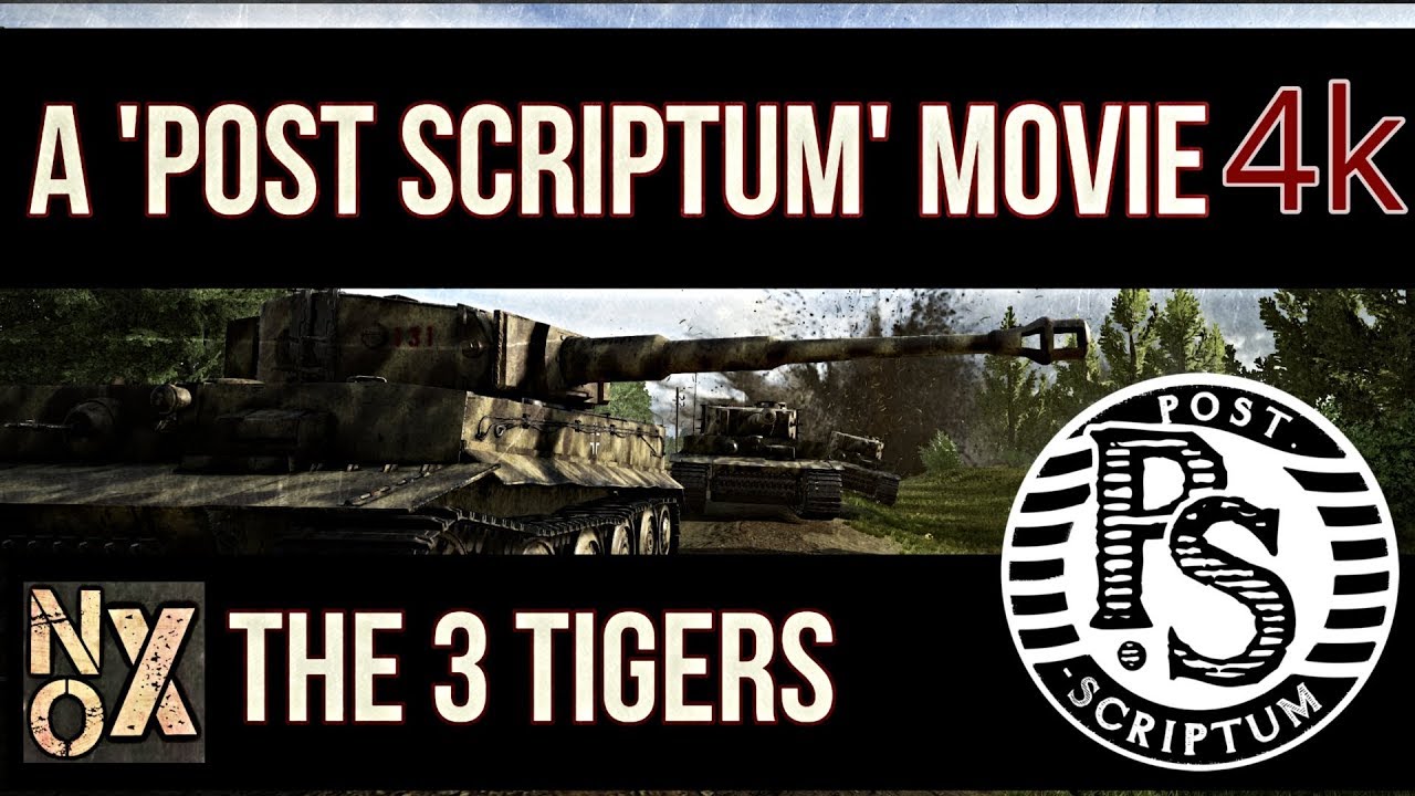 POST SCRIPTUM MOVIE: ‘THE 3 TIGERS’ | 3 Tigers vs 20 Sherman Tanks| 4K Cinematic